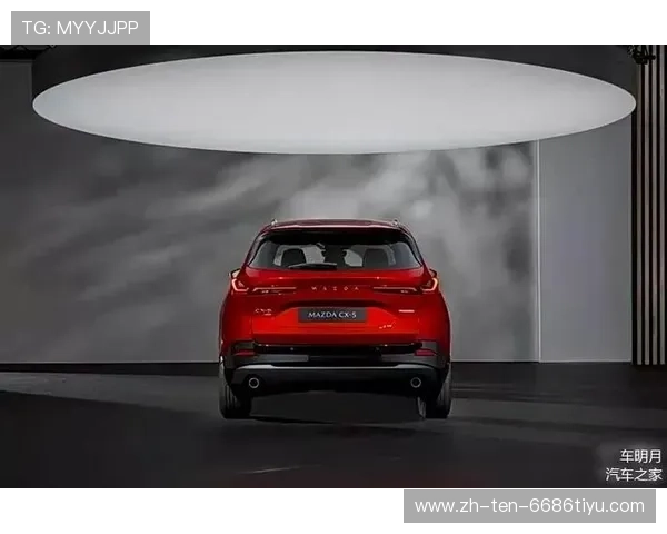 16项产品力进化,新MAZDA CX-5上市